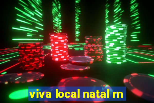 viva local natal rn